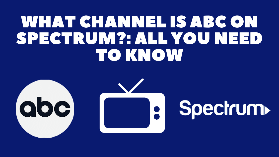 What Channel Is Abc Spectrum?