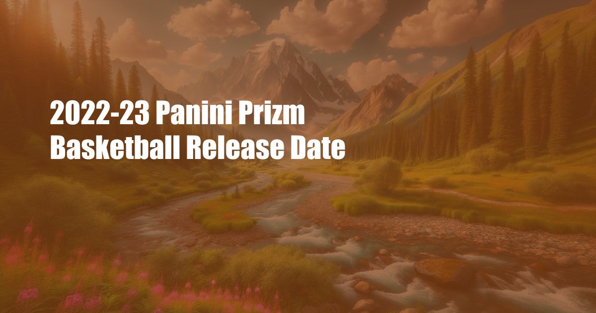 2022-23 Panini Prizm Basketball Release Date