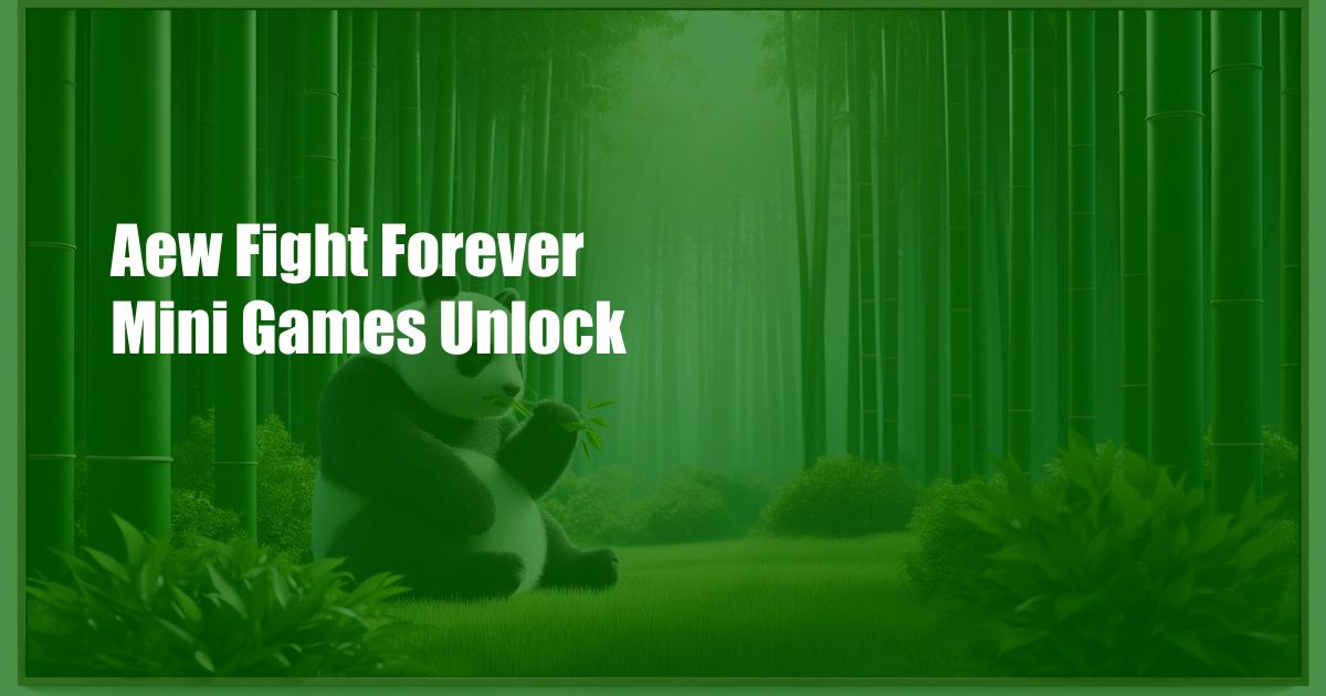 Aew Fight Forever Mini Games Unlock