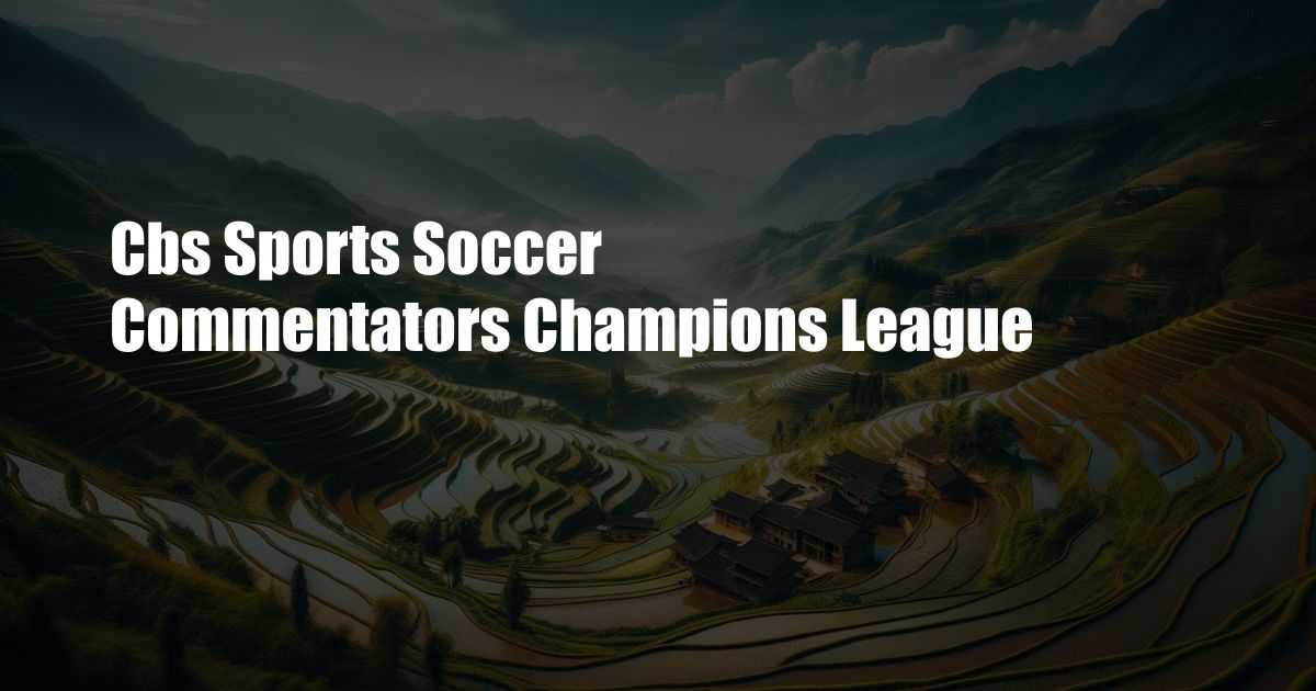 Cbs Sports Soccer Commentators Champions League