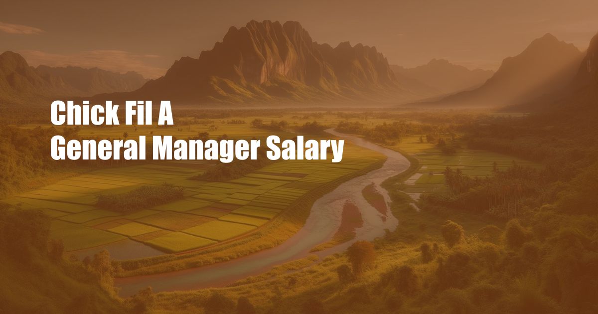 Chick Fil A General Manager Salary