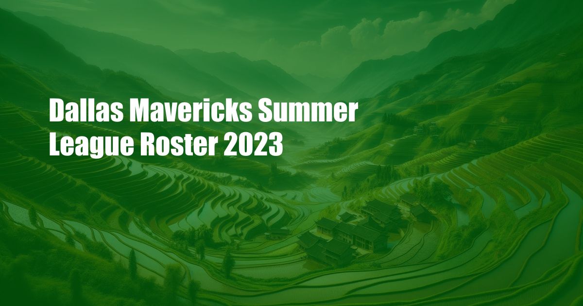 Dallas Mavericks Summer League Roster 2023