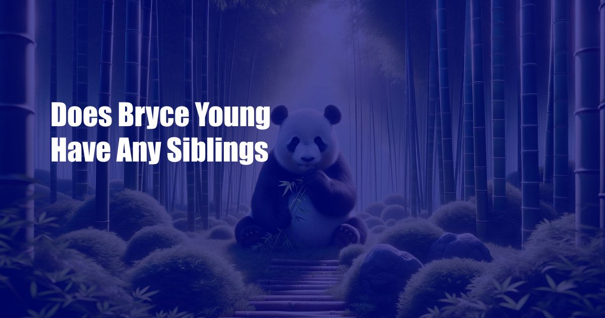 Does Bryce Young Have Any Siblings