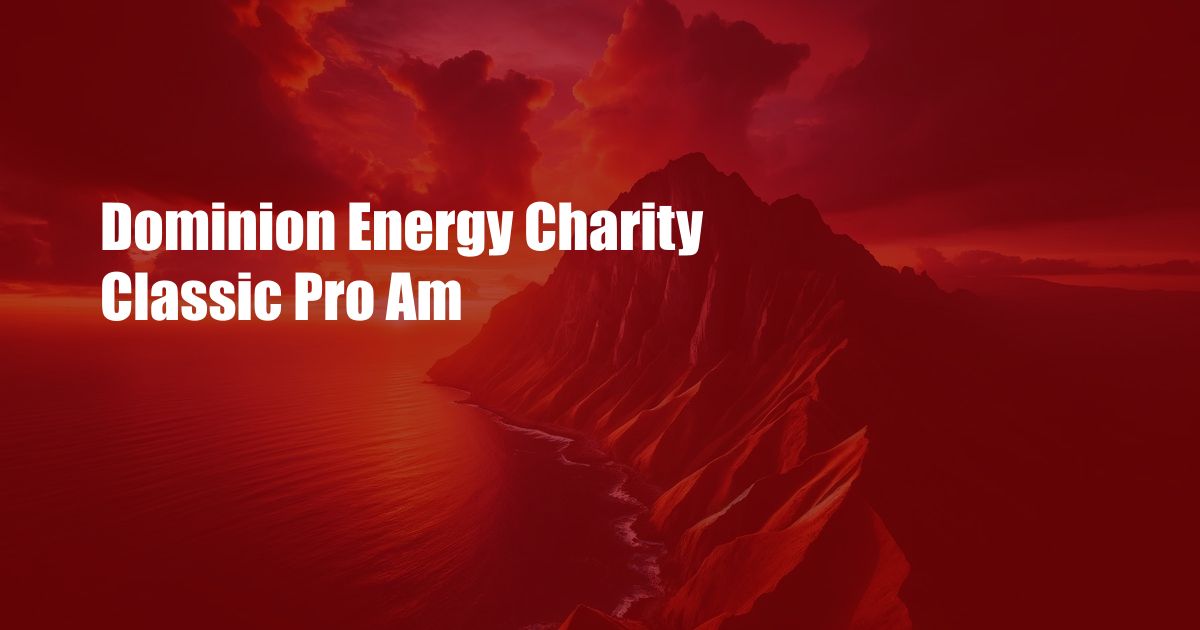 Dominion Energy Charity Classic Pro Am