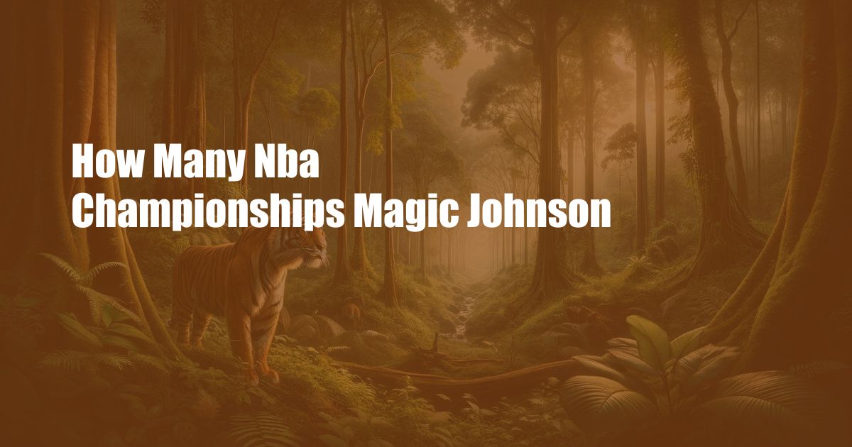 How Many Nba Championships Magic Johnson