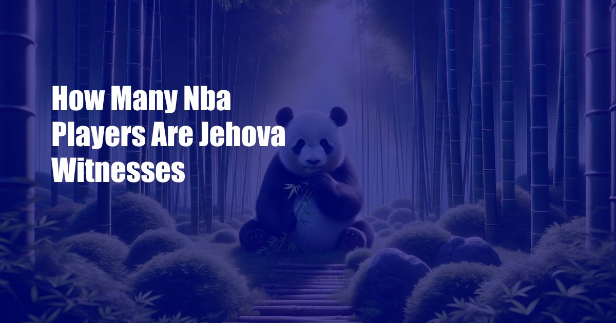 How Many Nba Players Are Jehova Witnesses