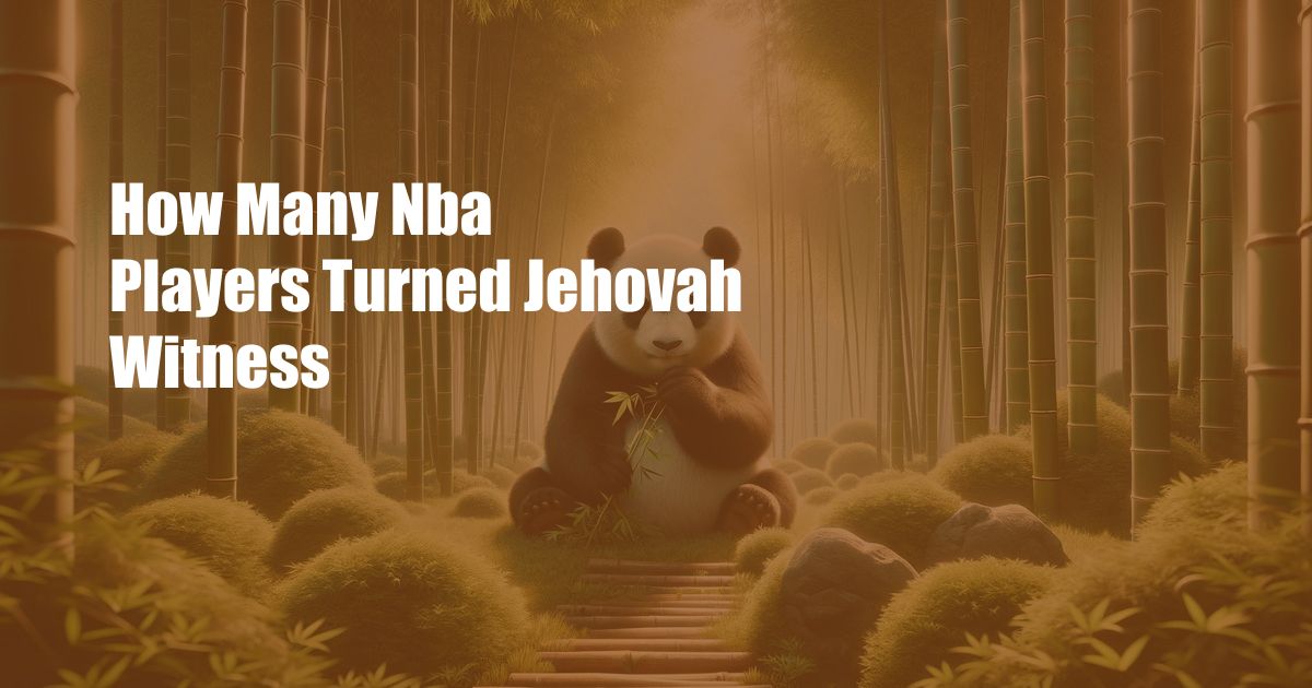 How Many Nba Players Turned Jehovah Witness
