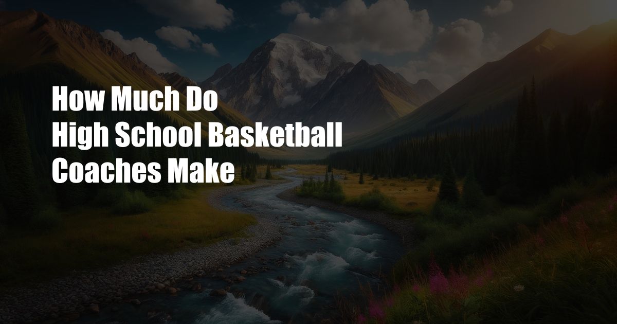 How Much Do High School Basketball Coaches Make
