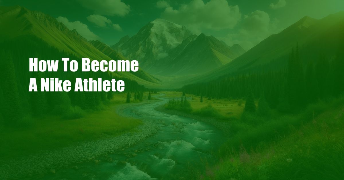 How To Become A Nike Athlete