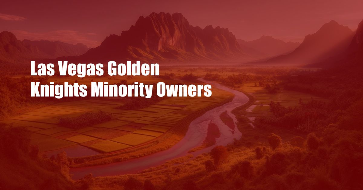 Las Vegas Golden Knights Minority Owners