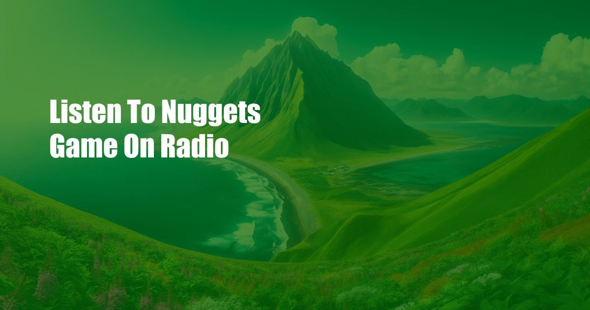 Listen To Nuggets Game On Radio