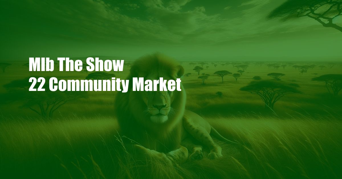 Mlb The Show 22 Community Market