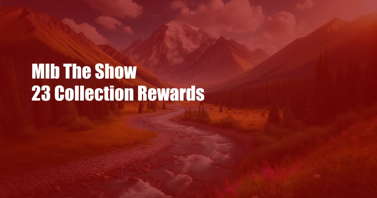 Mlb The Show 23 Collection Rewards