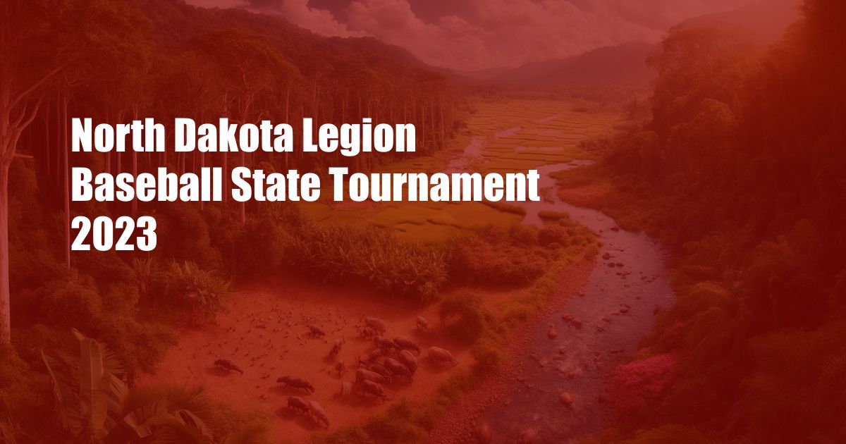 North Dakota Legion Baseball State Tournament 2023