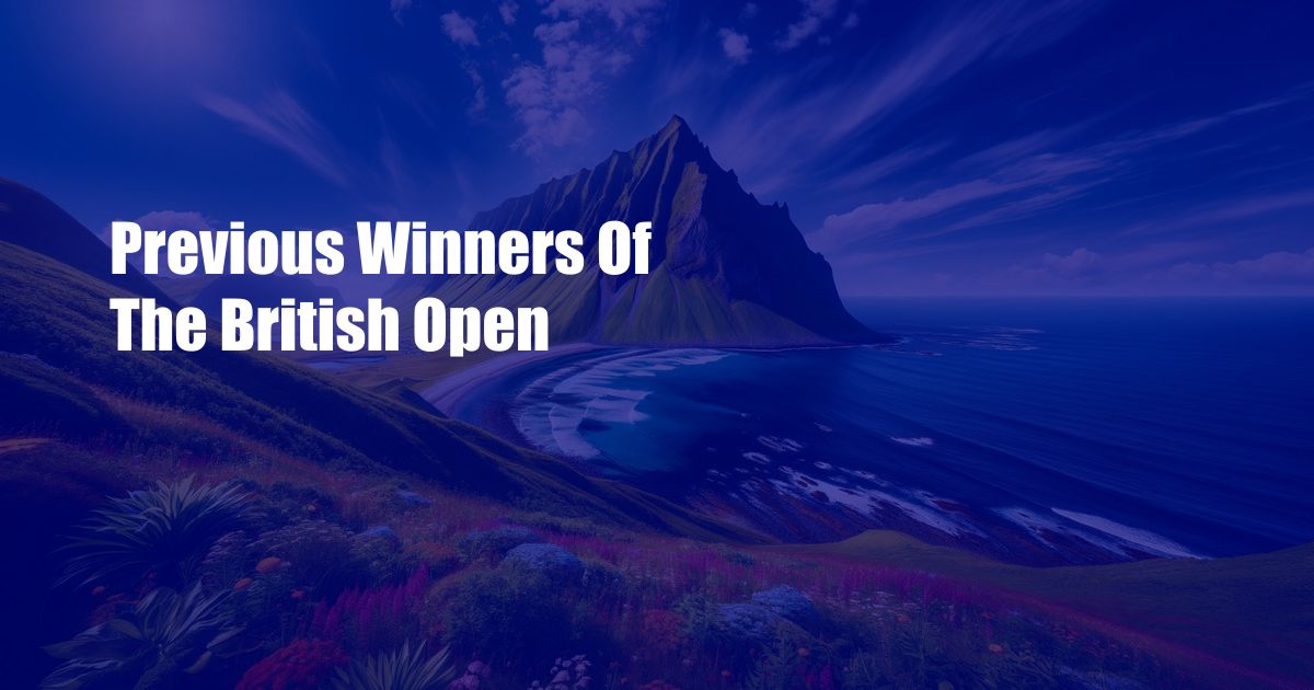 Previous Winners Of The British Open