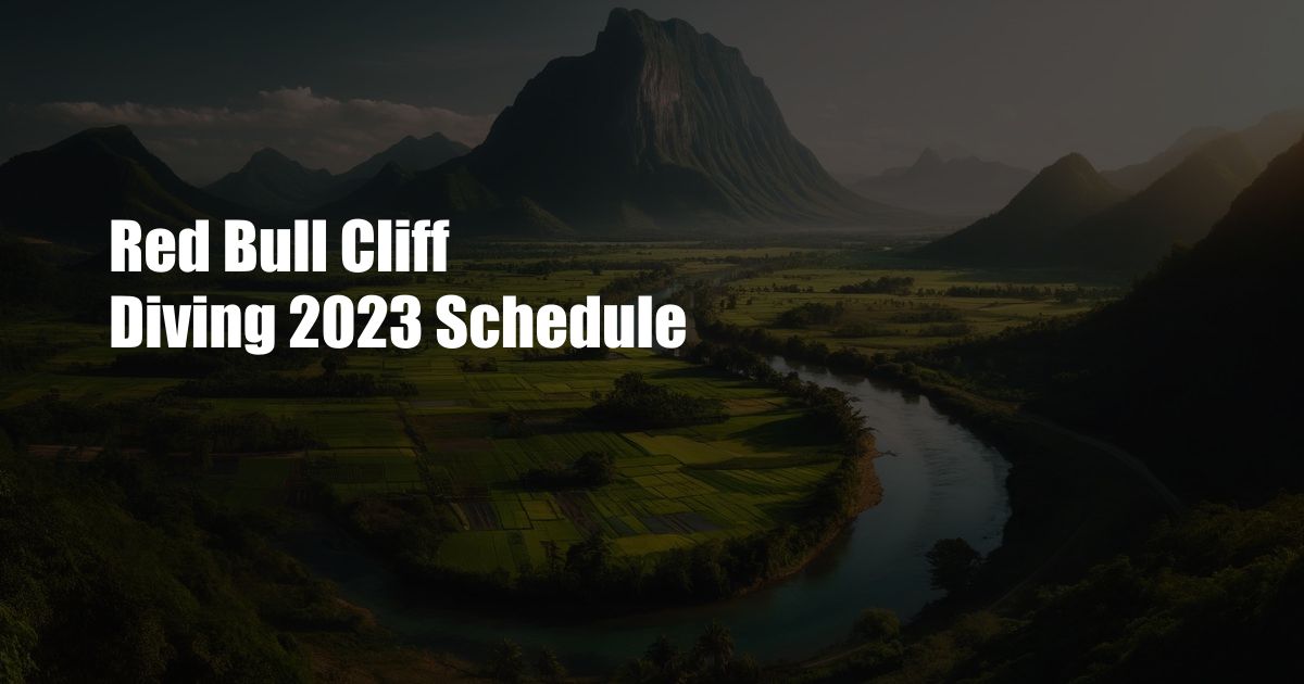 Red Bull Cliff Diving 2023 Schedule