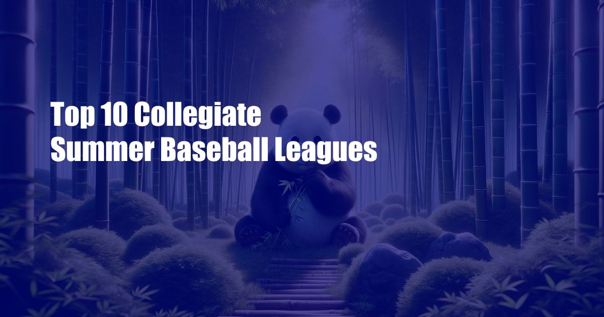 Top 10 Collegiate Summer Baseball Leagues
