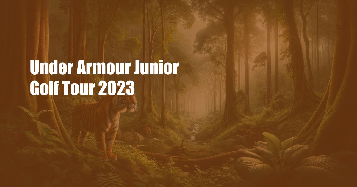 Under Armour Junior Golf Tour 2023