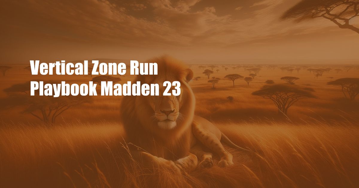 Vertical Zone Run Playbook Madden 23