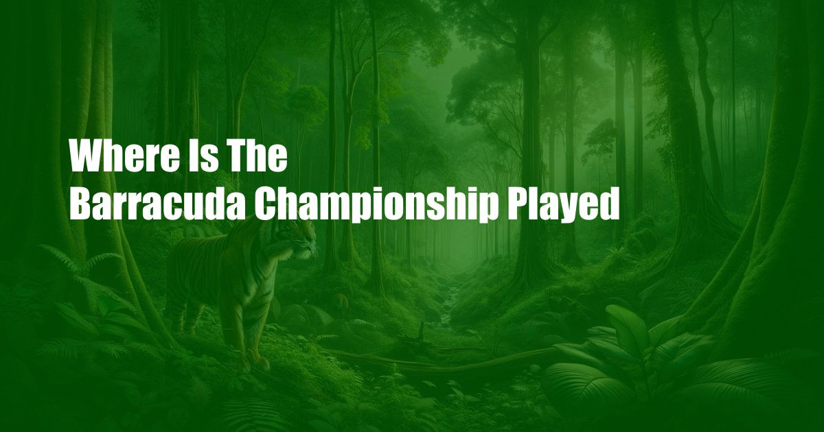 Where Is The Barracuda Championship Played