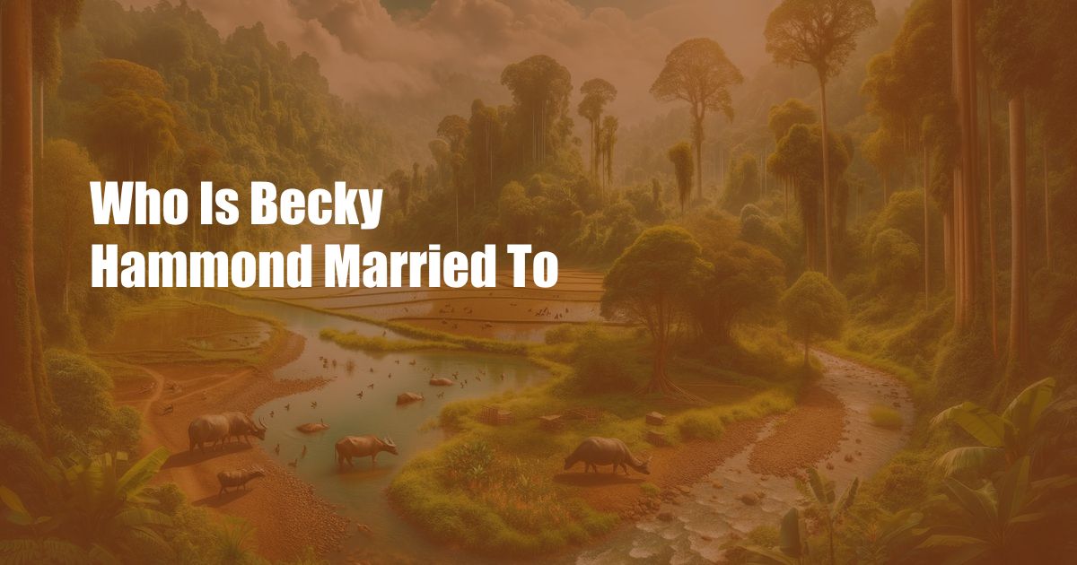 Who Is Becky Hammond Married To