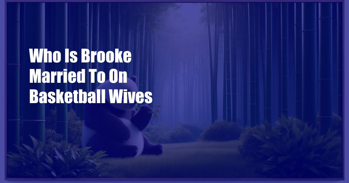 Who Is Brooke Married To On Basketball Wives